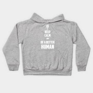 BSF - Keep Calm & Be a Better Human Kids Hoodie